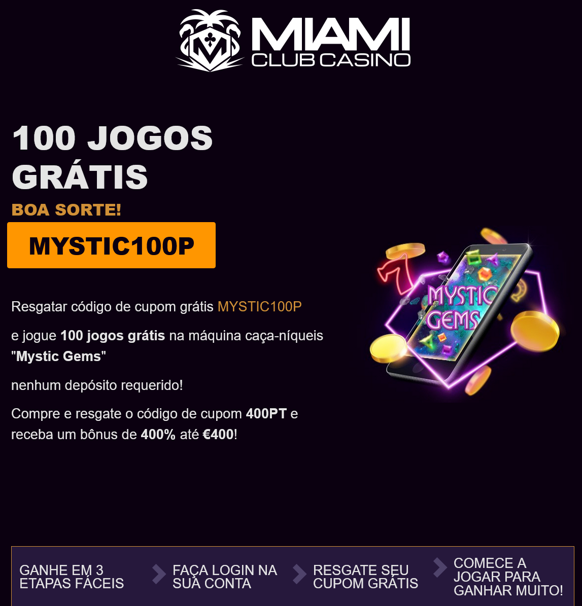 Miami Club PT 100 Free Spins
                                                  (Portugal)