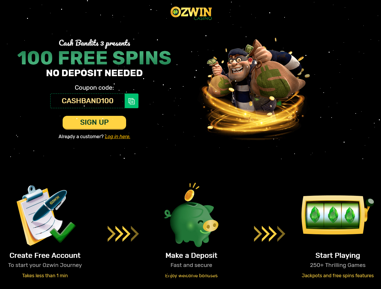 Ozwin 100 Free
                                                Spins Cash Bandits 3
